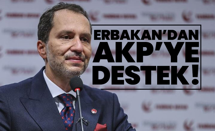 Fatih Erbakan’dan AKP’ye destek!