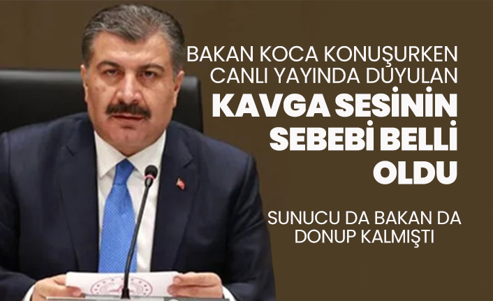Bakan Koca Konuşurken Canlı Yayında Duyulan kavga sesinin sebebi belli oldu