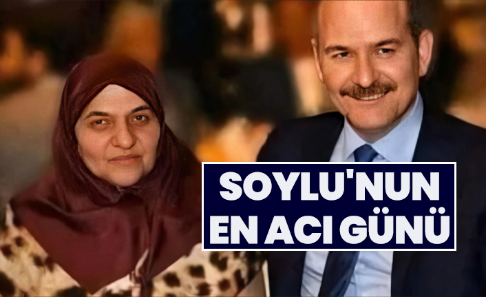Süleyman Soylu'nun annesi hayatını kaybetti