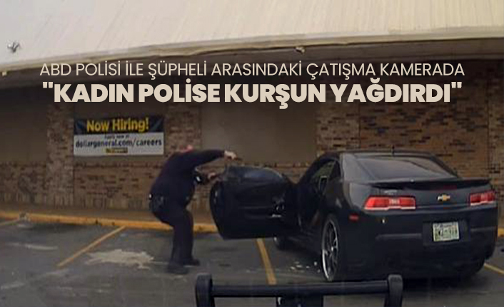 ABD polisi ile şüpheli arasındaki çatışma kamerada "Kadın polise kurşun yağdırdı"