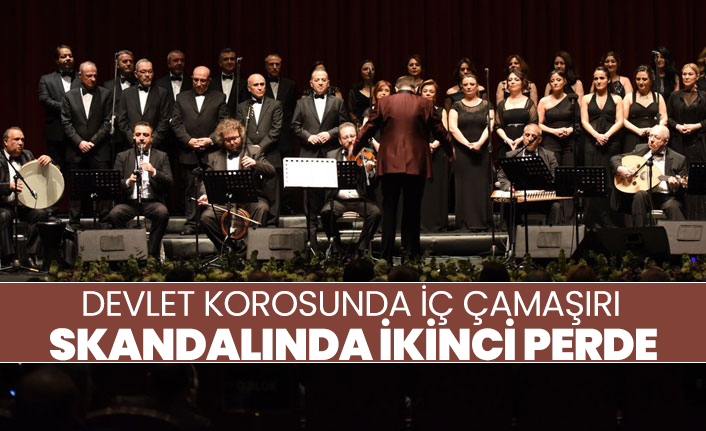 Devlet korosunda iç çamaşırı skandalında ikinci perde