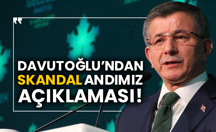 Ahmet Davutoğlu’ndan skandal Andımız açıklaması!