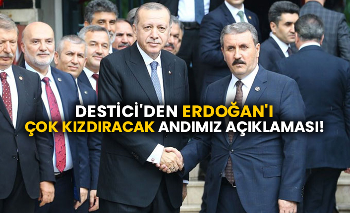 Mustafa Destici'den Erdoğan'ı çok kızdıracak Andımız açıklaması!