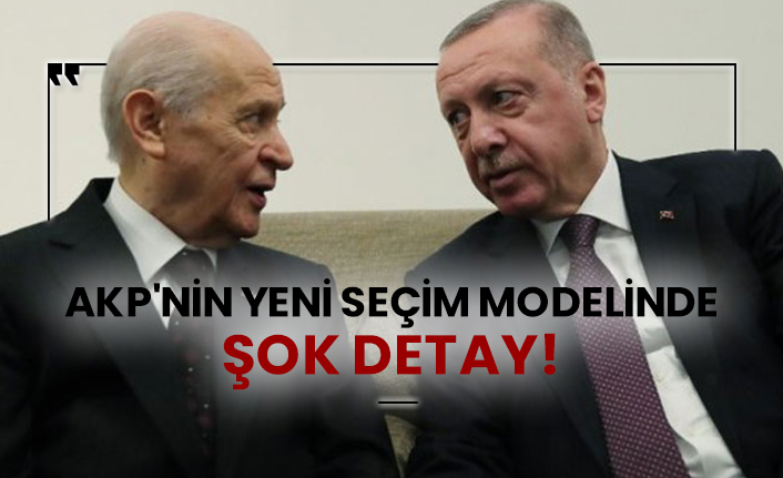 AKP'nin yeni seçim modelinde şok detay!
