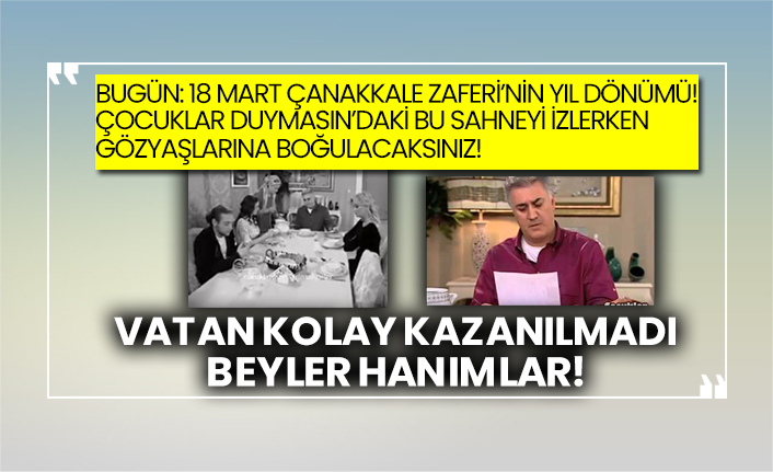 Çocuklar Duymasın'da Çanakkale Zaferi hakkında efsane sahne!
