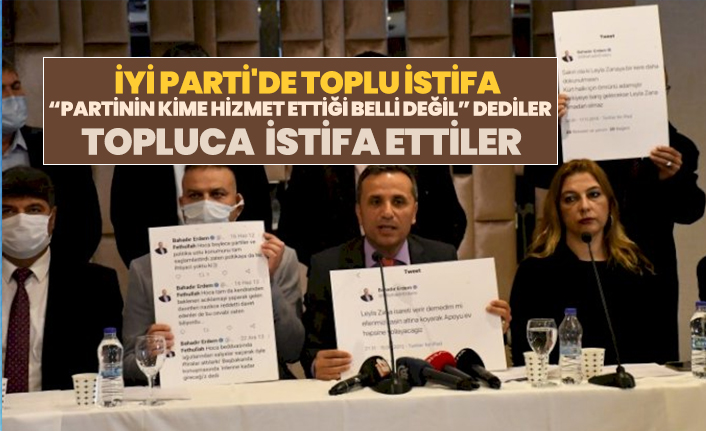 İYİ Parti'de toplu istifa 'Partinin kime hizmet ettiği belli değil' dediler" Topluca  istifa ettiler