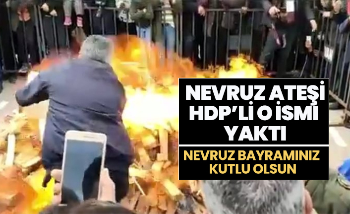 Nevruz ateşi HDP’li o ismi yaktı "Nevruz bayramınız  kutlu olsun"