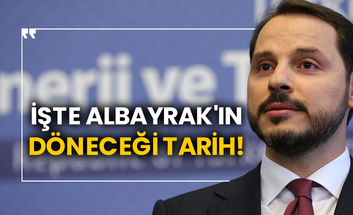 İşte Berat Albayrak'ın döneceği tarih!