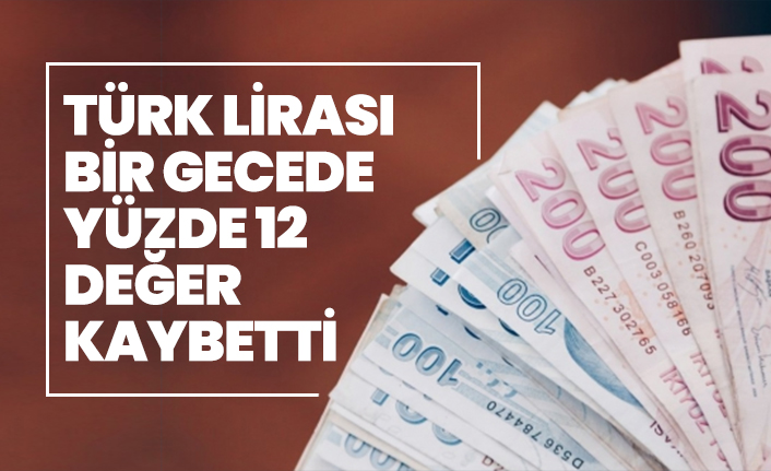 Türk Lirası Bir Gecede Yüzde 12 Değer Kaybetti