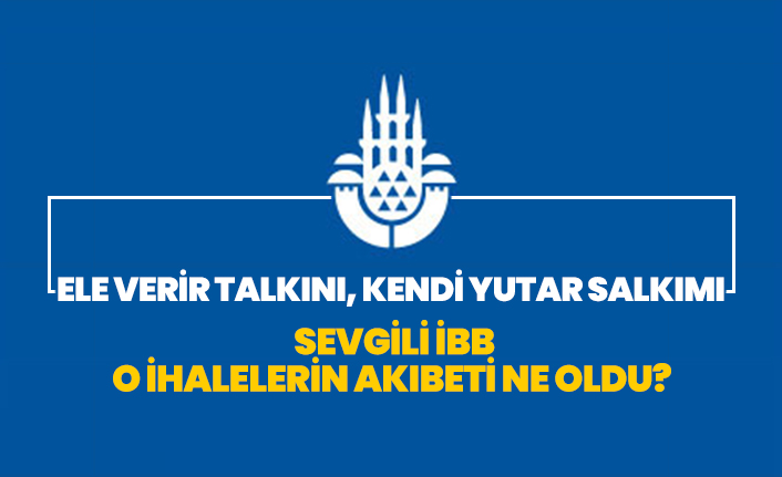 İBB O ihaleler hakkında bilgi vermiyor!