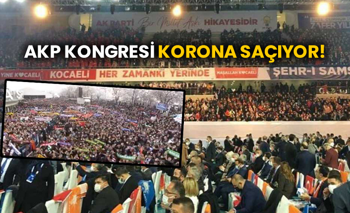 AKP'nin 7'inci olağan kongresi korona saçıyor!
