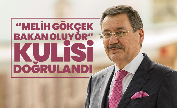 “Melih Gökçek Bakan oluyor” kulisi doğrulandı