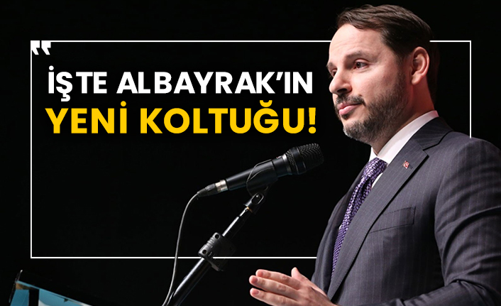 İşte Berat Albayrak’ın yeni koltuğu!