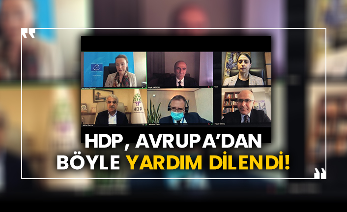 HDP, Avrupa’dan böyle yardım dilendi!