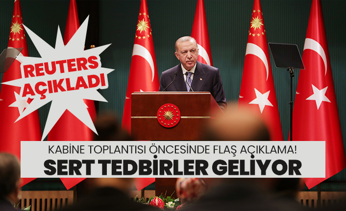 Kabine toplantısı öncesinde flaş açıklama! "Sert tedbirler geliyor"
