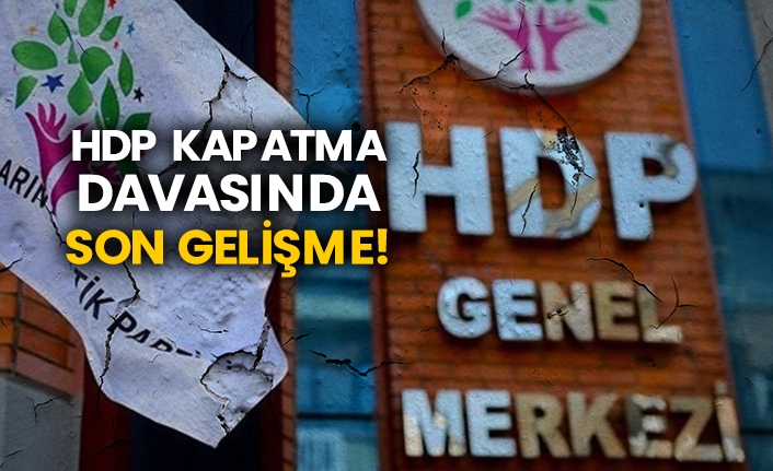 HDP kapatma davasında son gelişme!