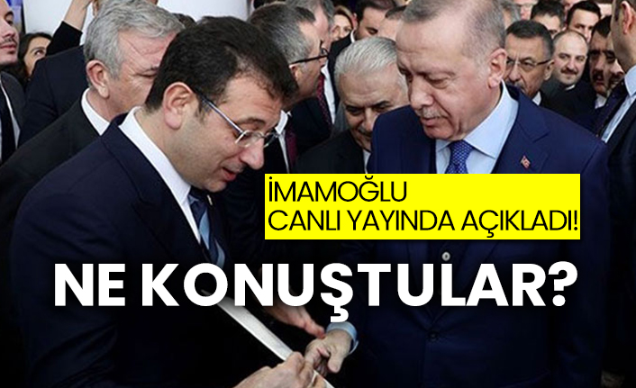 İmamoğlu canlı yayında açıkladı!  Erdoğan’la ile İmamoğlu ne konuştu?