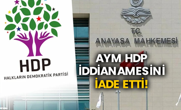 AYM HDP iddianamesini iade etti!