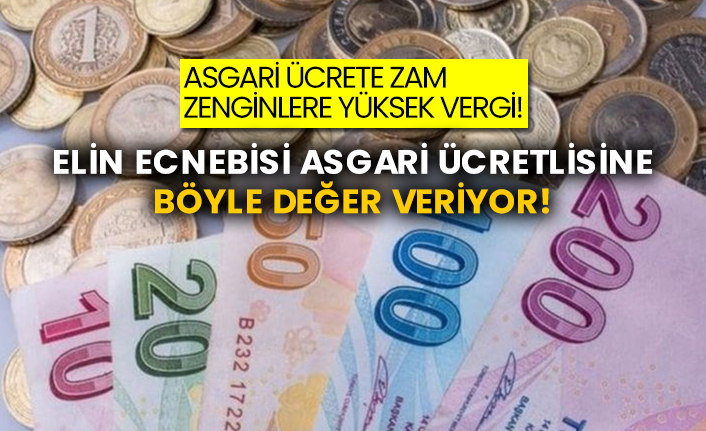 Asgari ücrete zam zenginlere yüksek vergi! Elin ecnebisi asgari ücretlisine böyle değer veriyor!