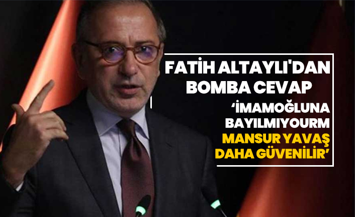 Fatih Altaylı'dan bomba cevap "İmamoğluna bayıldığımı söyleyemem, Mansur Yavaş’ı daha güvenilir"