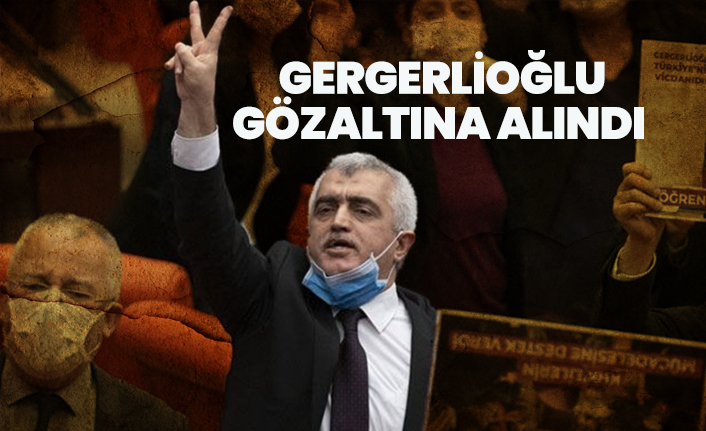 Ömer Faruk Gergerlioğlu, gözaltına alındı