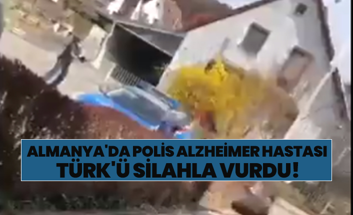Almanya'da Polis Alzheimer hastası  Türk'ü silahla vurdu!
