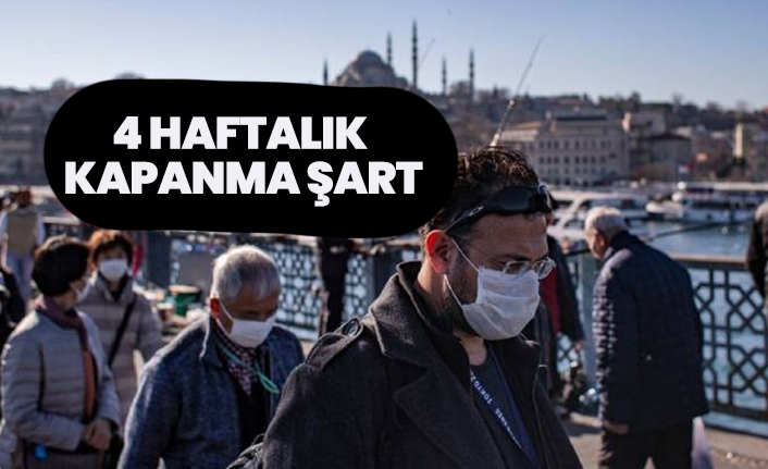 4 haftalık kapanma şart