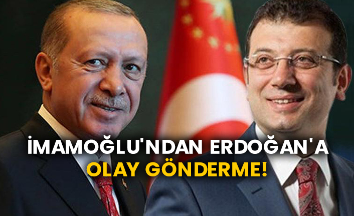 İmamoğlu'ndan Erdoğan'a olay gönderme!