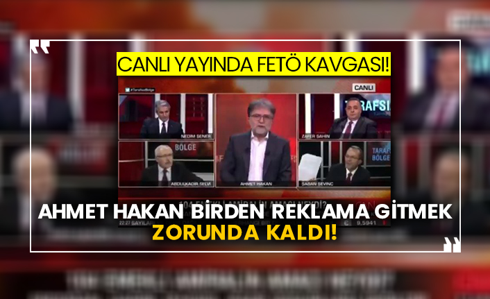 Canlı yayında FETÖ kavgası!  Ahmet Hakan birden reklamla gitmek zorunda kaldı!