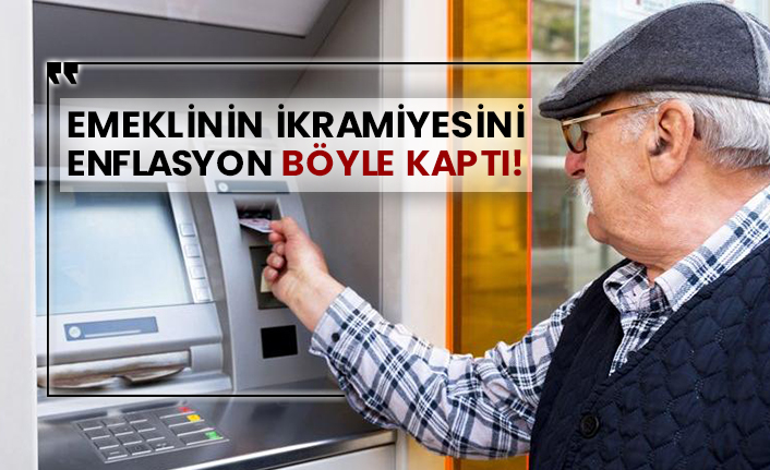 Emeklinin ikramiyesini enflasyon böyle kaptı!