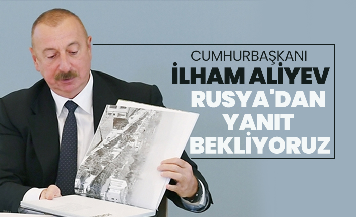 Cumhurbaşkanı İlham Aliyev "İskender-M füzeleri hakkında Rusya'dan yanıt bekliyoruz"