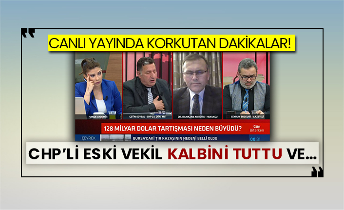Canlı yayında korkutan dakikalar! CHP’li eski vekil kalbini tuttu ve…