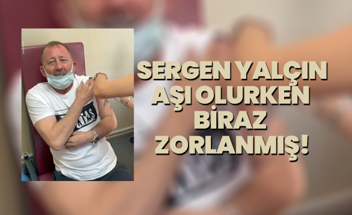 Sergen Yalçın, koronavirüs aşısı olurken o kadar çok bağırdı ki!