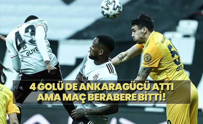 4 golü de Ankaragücü attı ama maç berabere bitti!