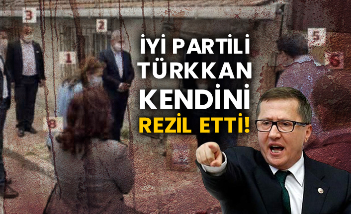 İYİ Partili Lütfü Türkkan kendini rezil etti!
