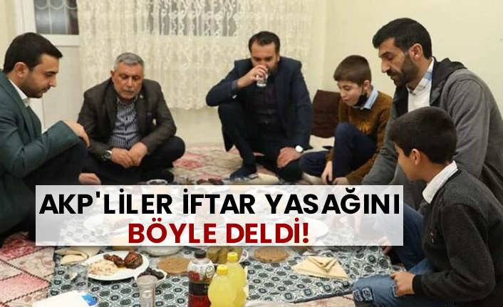AKP'liler iftar yasağını böyle deldi!