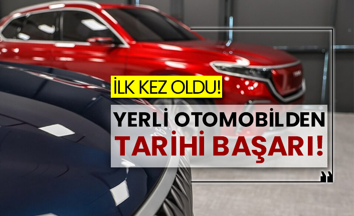 İlk kez oldu! Yerli otomobilden tarihi başarı!