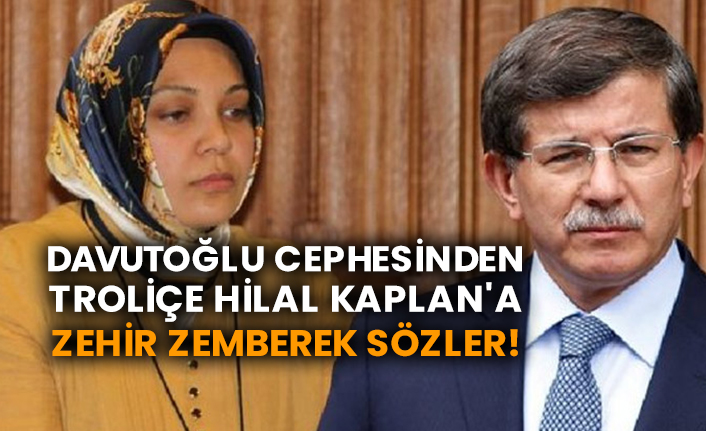 Davutoğlu cephesinden Sabah yazarı Hilal Kaplan'a zehir zemberek sözler!