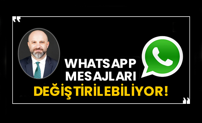 WhatsApp mesajları değiştirilebiliyor!