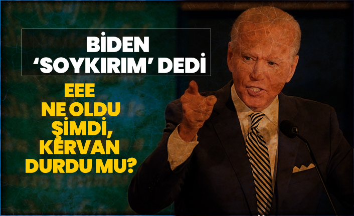 Biden'den skandal 1915 olayları açıklaması "Soykırım" dedi
