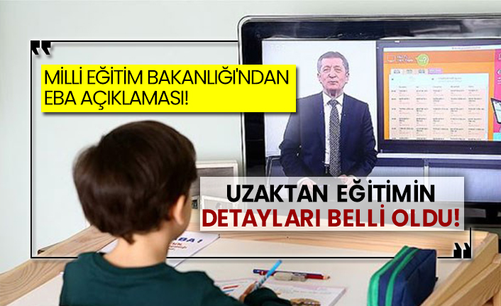 Milli Eğitim Bakanlığı'ndan EBA açıklaması! Uzaktan eğitimin detayları belli oldu!