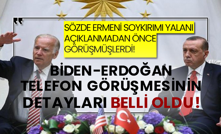 Biden, Erdoğan'a telefon görüşmesinin detayları belli oldu!