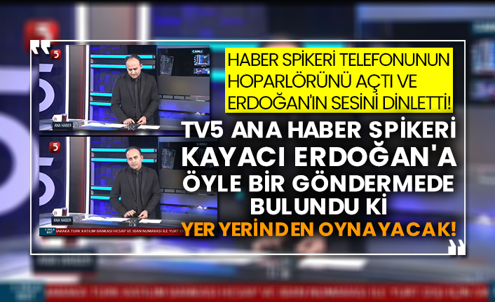TV5 Ana Haber spikeri Mehmet Ali Kayacı Erdoğan'a öyle bir göndermede bulundu ki yer yerinden oynayacak!
