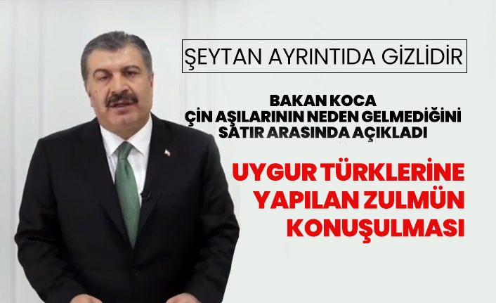 Sağlık Bakanı Fahrettin Koca Çin aşılarının neden gelmediğini satır arasında açıkladı