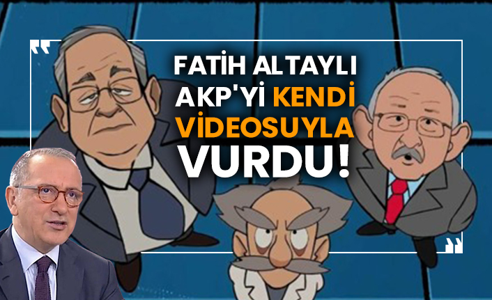 Fatih Altaylı AKP'yi kendi videosuyla vurdu!