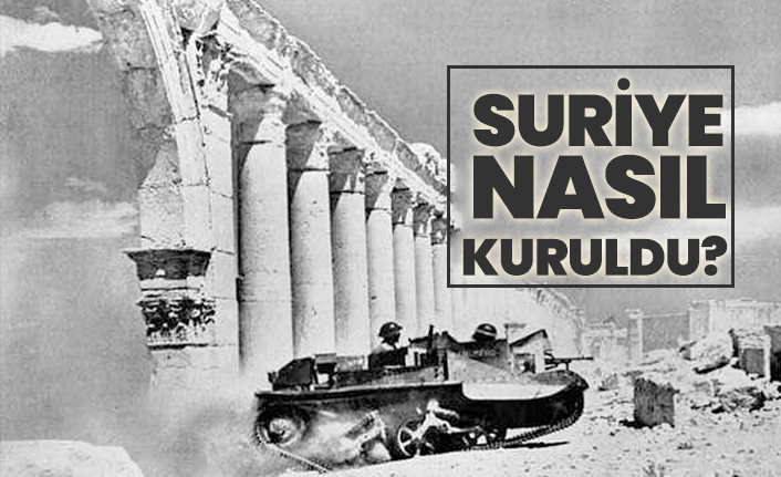 Suriye Nasıl Kuruldu?