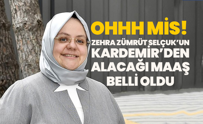 Zehra Zümrüt Selçuk’un Kardemir’den alacağı maaş belli oldu