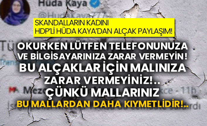 Skandalların kadını HDP’li Hüda Kaya’dan alçak paylaşım!