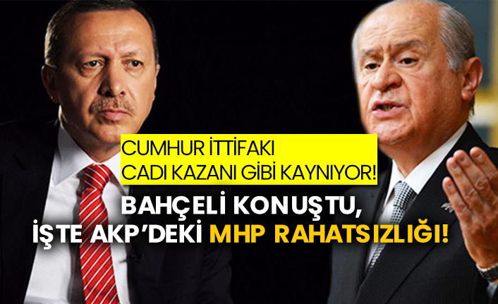 Cumhur İttifakı cadı kazanı gibi kaynıyor! Bahçeli konuştu AKP’deki MHP rahatsızlığı kulaktan kulağa yayıldı!