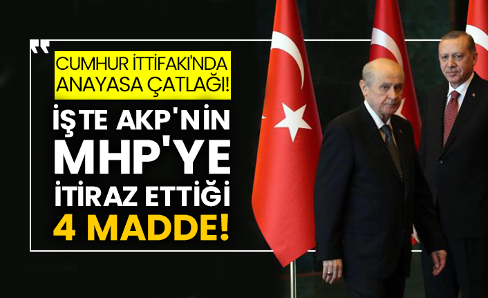Cumhur İttifakı'nda Anayasa çatlağı! İşte AKP'nin MHP'ye itiraz ettiği 4 madde!